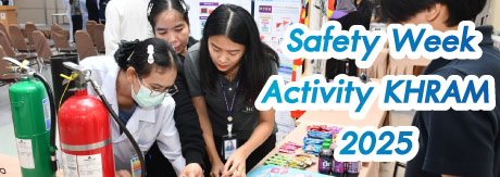 จัดกิจกรรมอบรม “สัปดาห์แห่งความปลอดภัย Safety Week Activity KHRAM 2025”